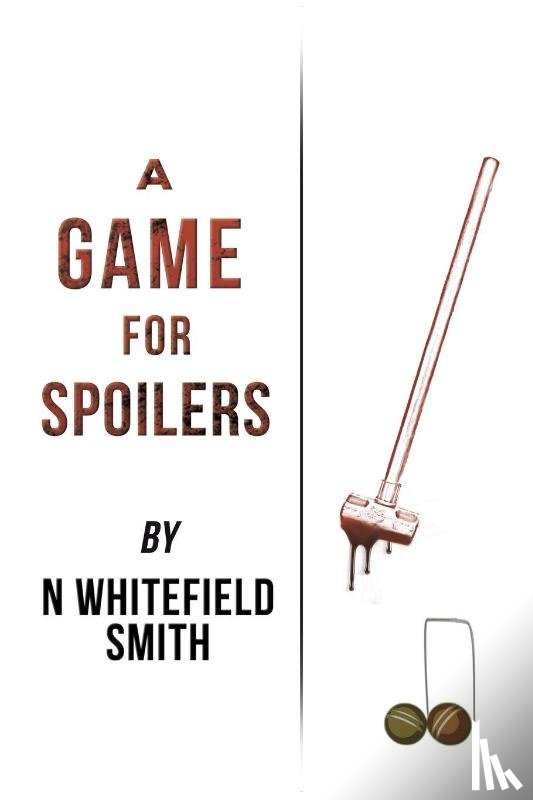 Smith, N Whitefield - A Game for Spoilers
