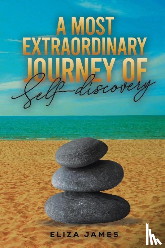 James, Eliza - A Most Extraordinary Journey of Self-discovery
