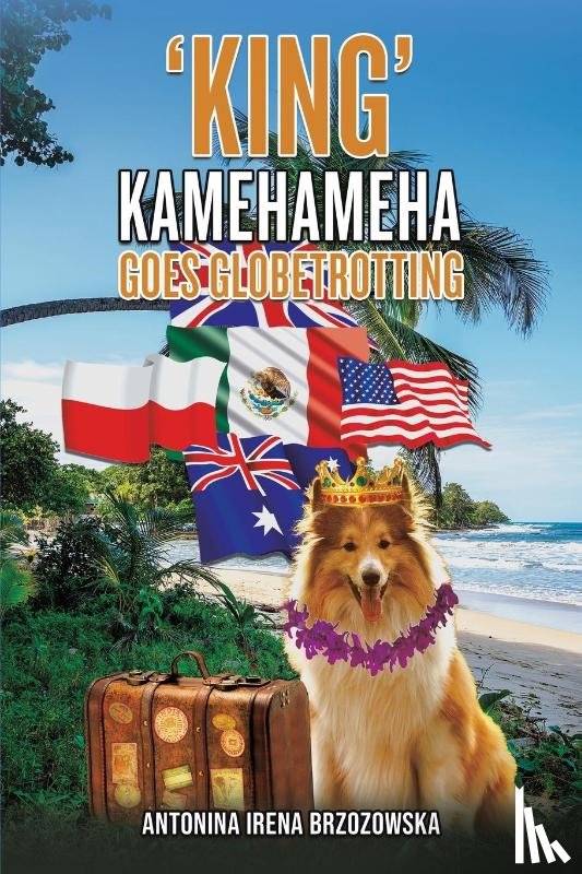 Brzozowska, Antonina Irena - 'King' Kamehameha Goes Globetrotting