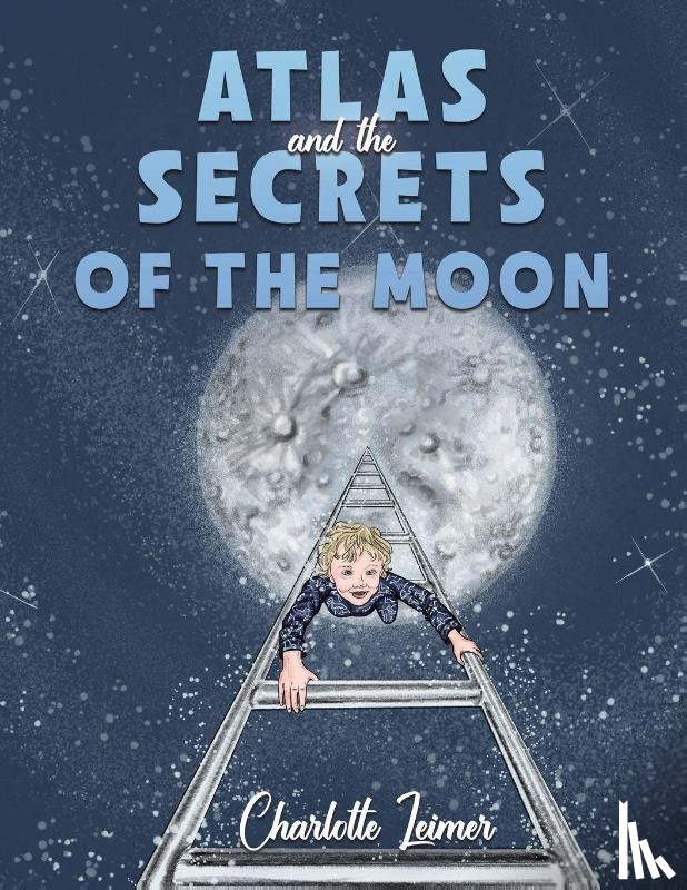 Leimer, Charlotte - Atlas and the Secrets of the Moon