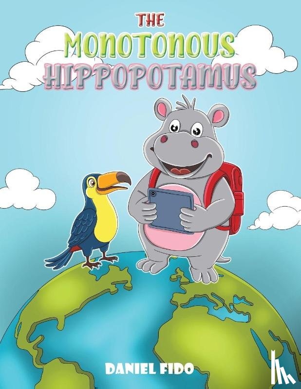 Fido, Daniel - The Monotonous Hippopotamus