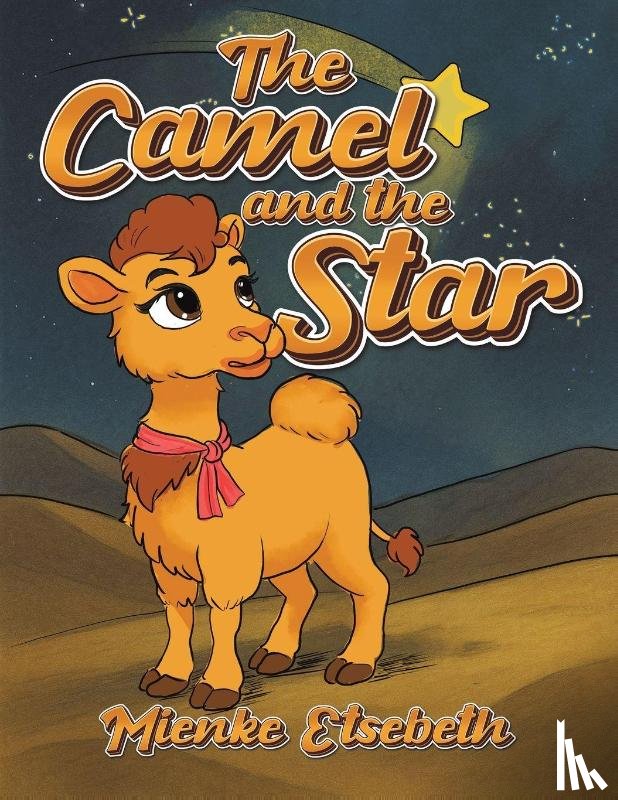Etsebeth, Mienke - The Camel and the Star