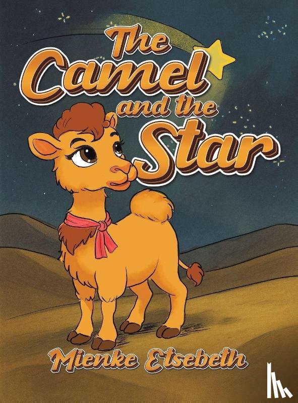 Etsebeth, Mienke - The Camel and the Star