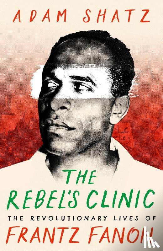 Shatz, Adam - The Rebel's Clinic
