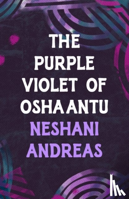 Andreas, Neshani - The Purple Violet of Oshaantu