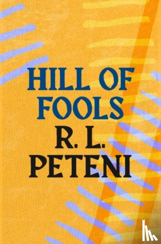 Peteni, R.L. - Hill of Fools