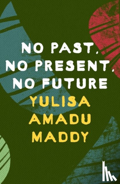 Maddy, Yulisa Amadu - No Past, No Present, No Future