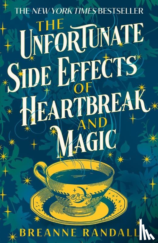 Randall, Breanne - The Unfortunate Side Effects of Heartbreak and Magic