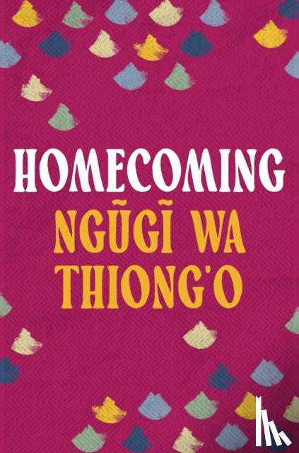 Thiong'o, Ngugi wa - Homecoming