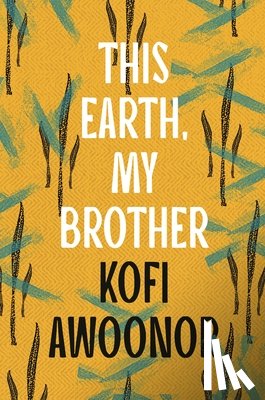 Awoonor, Kofi - This Earth, My Brother