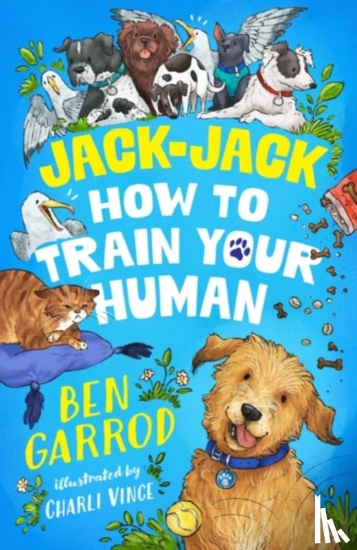 Garrod, Ben - Jack-Jack, How to Train Your Human