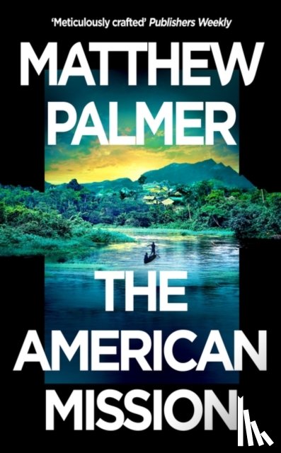 Palmer, Matthew - The American Mission