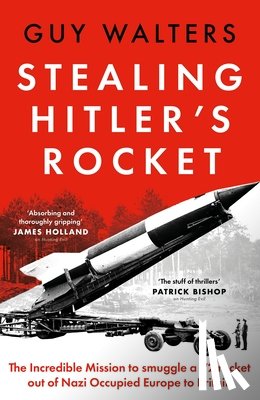 Walters, Guy - Stealing Hitler's Rocket