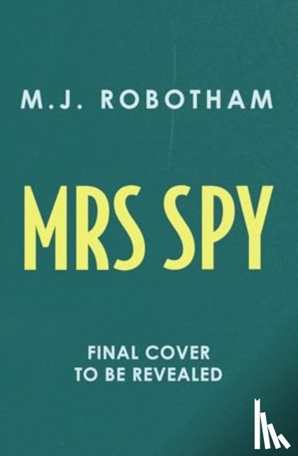 Robotham, M J - Mrs Spy