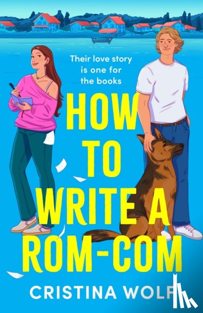 Wolf, Cristina - How to Write a Rom-Com