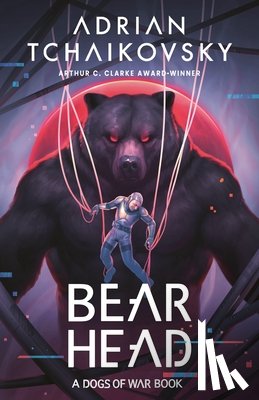 Tchaikovsky, Adrian - Bear Head