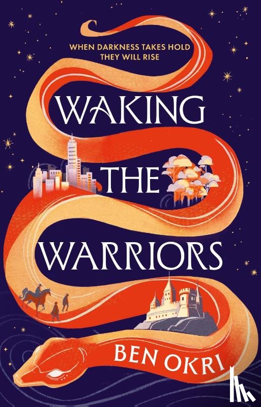 Okri, Ben - Waking the Warriors