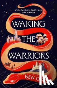 Okri, Ben - Waking the Warriors