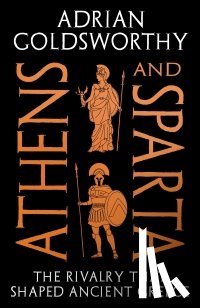Goldsworthy, Adrian - Athens and Sparta