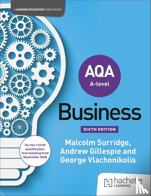 Surridge, Malcolm, Gillespie, Andrew, Vlachonikolis, George - AQA A-level Business (Surridge, Gillespie and Vlachonikolis) Sixth Edition