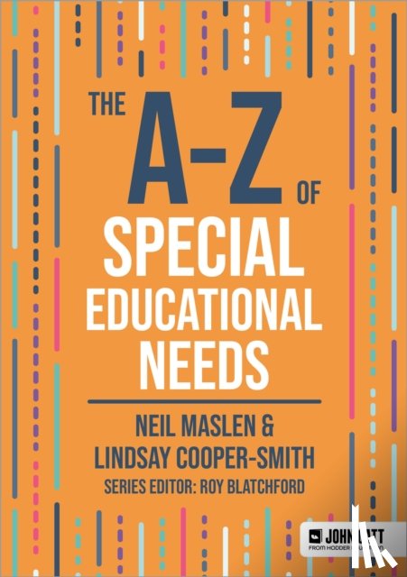 Maslen, Neil, Cooper-Smith, Lindsay - The A-Z of Special Educational Needs