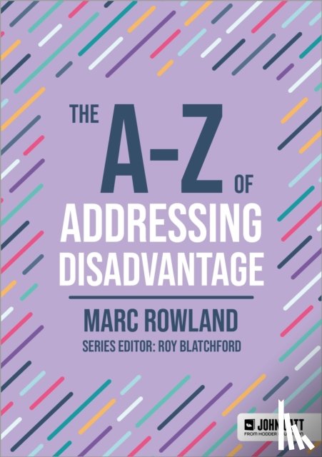 Rowland, Marc - The A-Z of Addressing Disadvantage