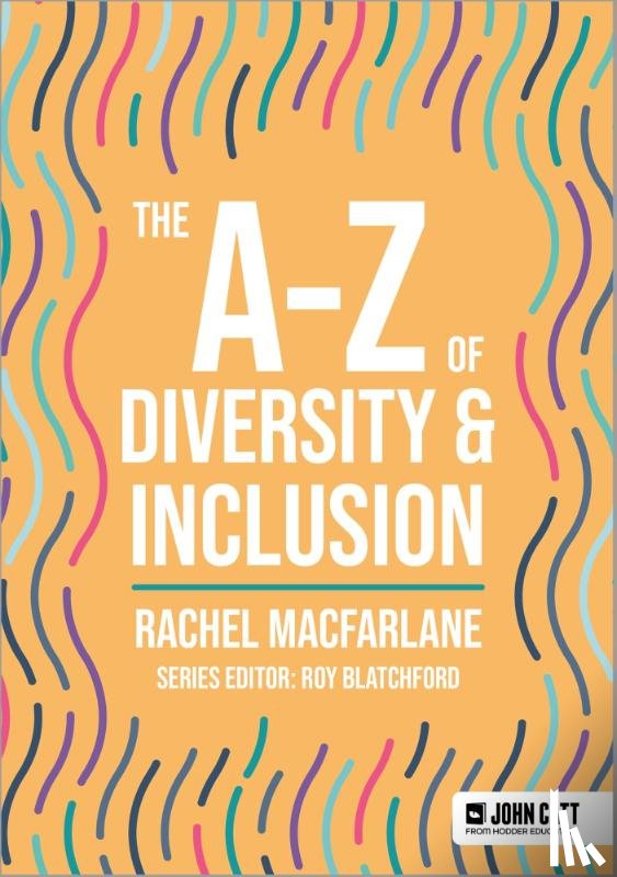 Macfarlane, Rachel - The A-Z of Diversity & Inclusion