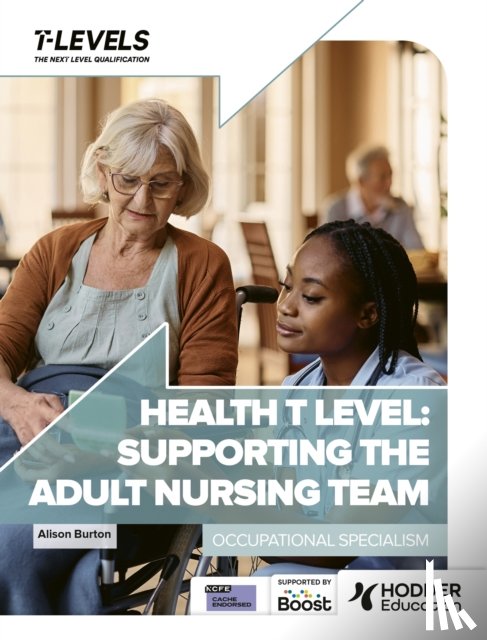 Burton, Alison - Health T Level: Supporting the Adult Nursing Team