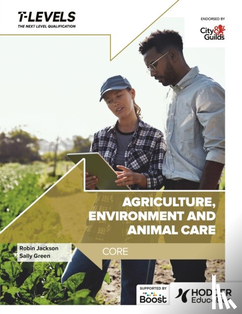 Jackson, Robin, Green, Sally - Agriculture, Environment and Animal Care T Level: Core