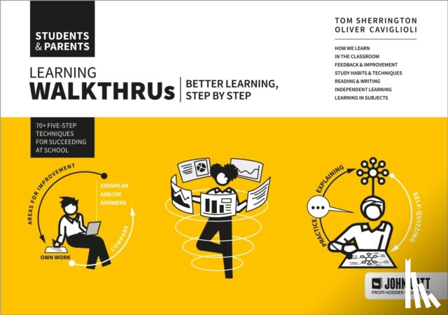 Sherrington, Tom - Learning WalkThrus: Students & Parents - better learning, step by step