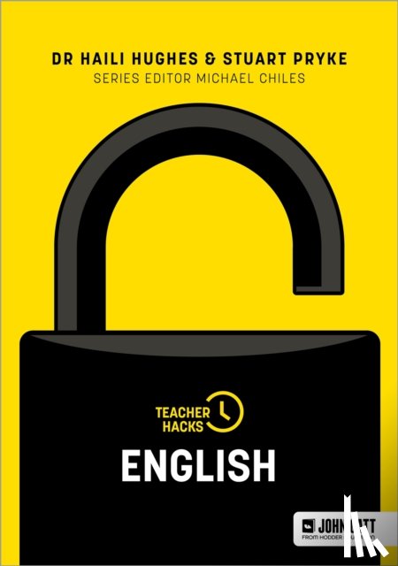Hughes, Haili, Pryke, Stuart - Teacher Hacks: English