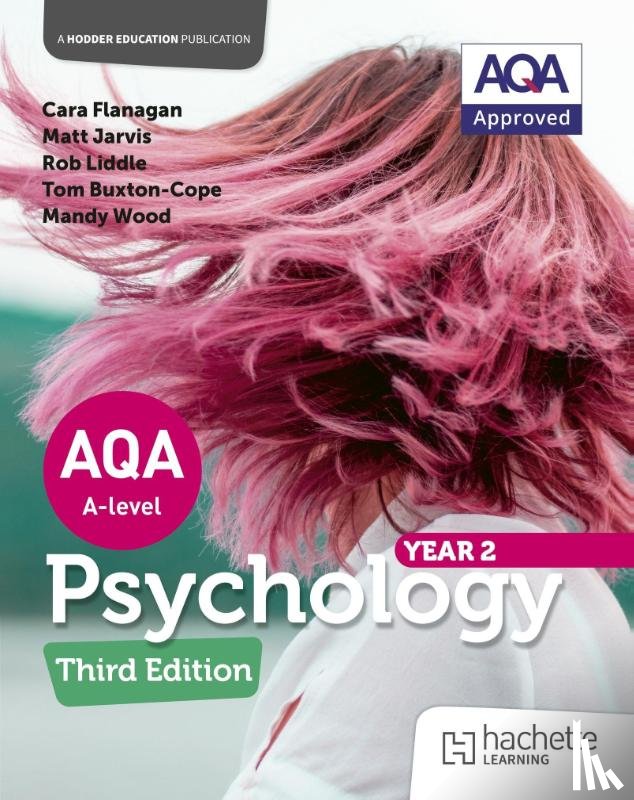 Flanagan, Cara, Jarvis, Matt, Liddle, Rob, Wood, Mandy - AQA Psychology for A Level: Year 2 Third edition