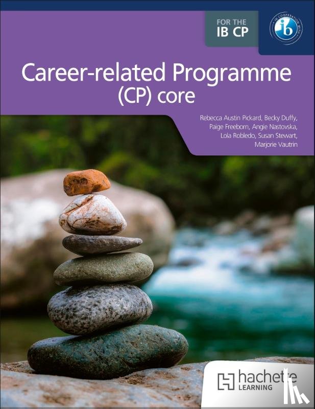 Freeborn, Paige, Vautrin, Marjorie, Stewart, Susan, Pickard, Rebecca Austin - The IB Career-related Programme (CP) core