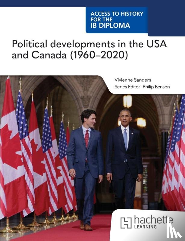 Sanders, Vivienne - Access to History for the IB Diploma: Political developments in the USA and Canada (1960-2020)