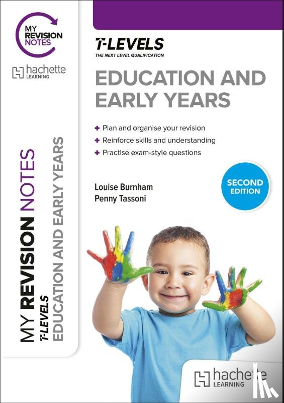 Tassoni, Penny, Burnham, Louise - My Revision Notes: Education and Early Years T Level Second Edition