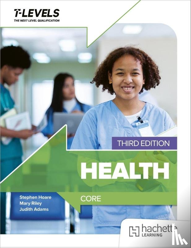 Adams, Judith, Riley, Mary, Hoare, Stephen - Health T level: Core Third Edition
