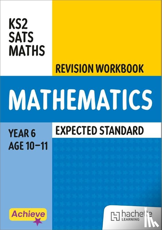 Dixon, Trevor - Achieve SATs: KS2 Maths Revision Workbook (Expected) for the 2027 SATs tests