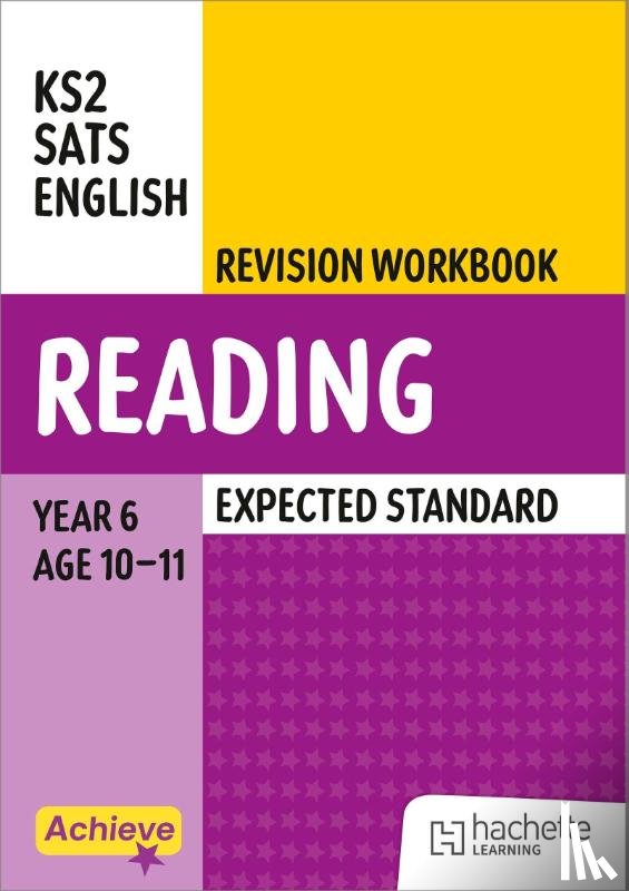 Collinson, Laura, Wilkinson, Shareen - Achieve SATs: KS2 Reading Revision Workbook (Expected) for the 2027 SATs tests
