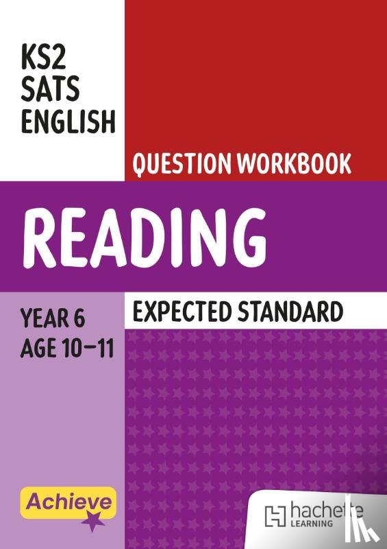 Collinson, Laura, Wilkinson, Shareen - Achieve SATs: KS2 Reading Question Workbook (Expected) for the 2027 SATs tests
