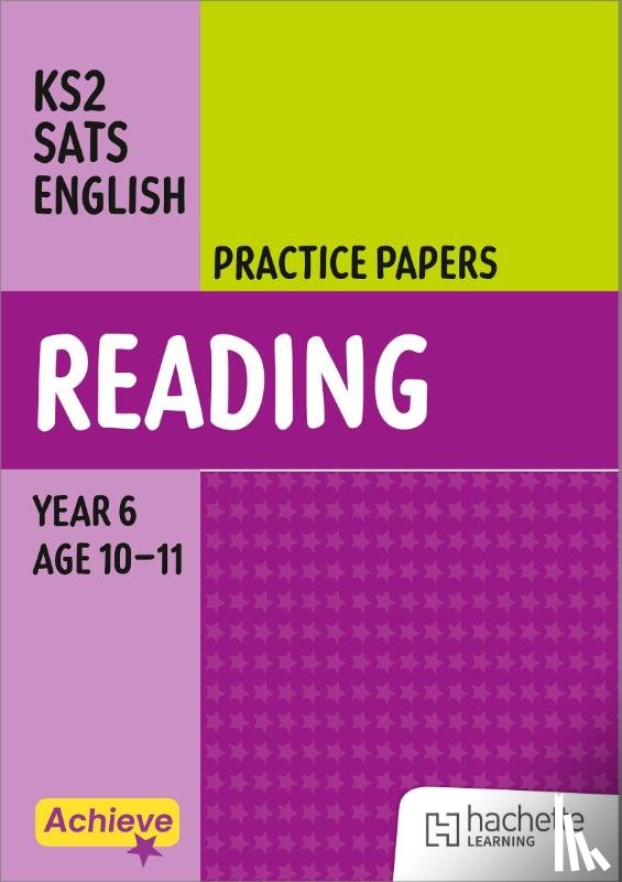 Collinson, Laura, Wilkinson, Shareen - Achieve SATs: KS2 Reading Practice Papers for the 2027 SATs tests