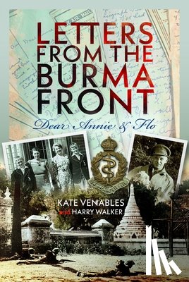 Venables, Kate - Letters from the Burma Front