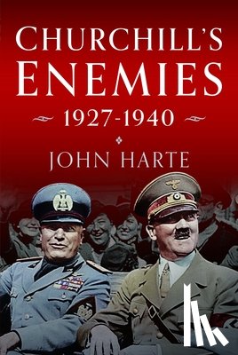 Harte, John - Churchill's Enemies, 1927– 1940