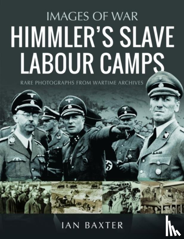 Baxter, Ian - Himmler's Slave Labour Camps