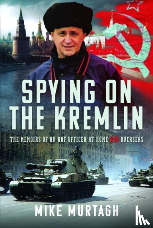Murtagh, Mike - Spying on the Kremlin