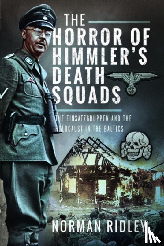 Ridley, Norman - The Horror of Himmler’s Death Squads