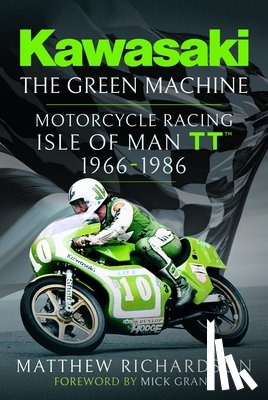 Richardson, Matthew - Kawasaki – The Green Machine