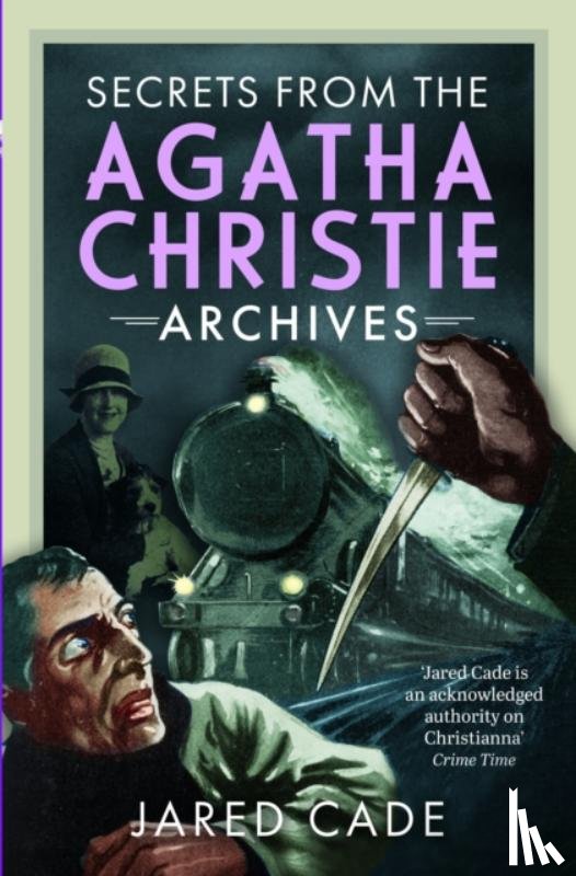 Cade, Jared - Secrets from the Agatha Christie Archives