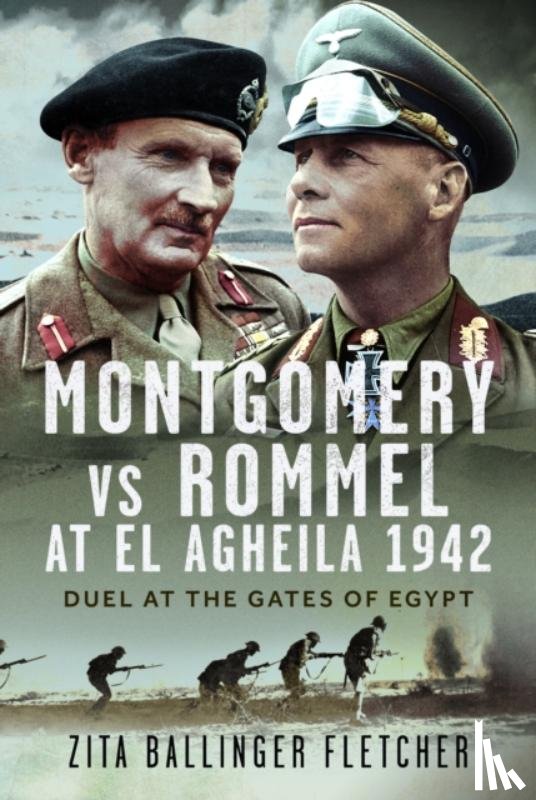 Fletcher, Zita Ballinger - Montgomery vs Rommel at El Agheila 1942