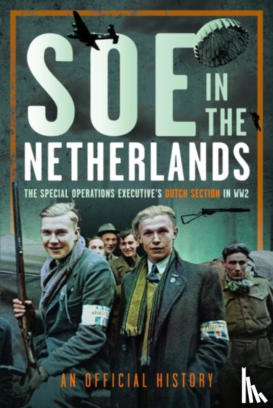 History, An Official - SOE in The Netherlands