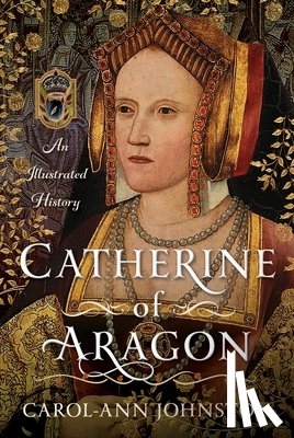 Johnston, Carol-Ann - Catherine of Aragon